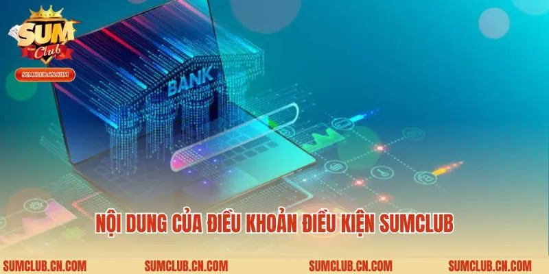 Nội dung của điều khoản điều kiện Sumclub