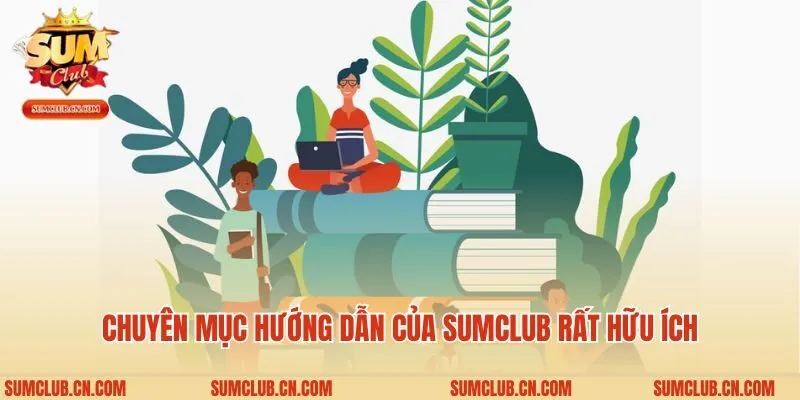 Tham Khảo Chuyên Mục Hướng Dẫn Người Mới Từ Sumclub