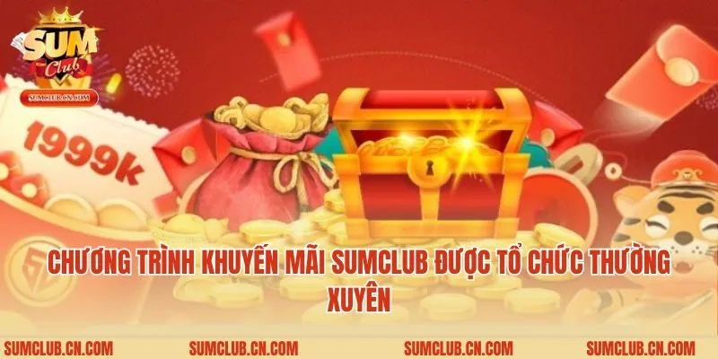 Chương trình khuyến mãi Sumclub được tổ chức thường xuyên